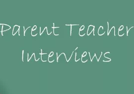 Parent / Teacher Interviews